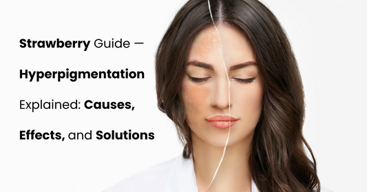 Hyperpigmentation Explained: Causes, Effects, and Solutions