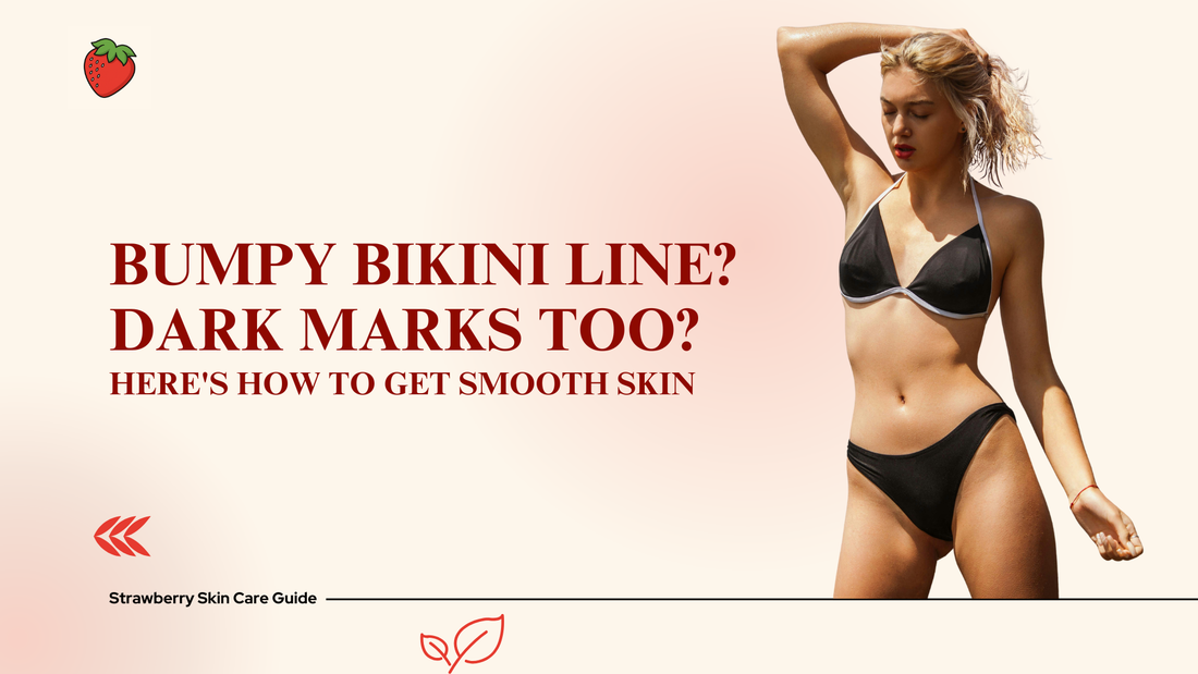 How to Get Smooth Bikini Line Skin Without Bumps or Dark Marks?