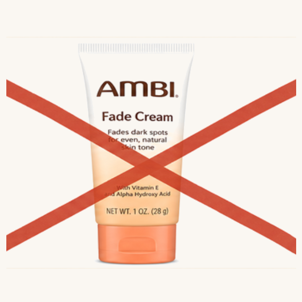 Ambi Fade Cream, crossed out
